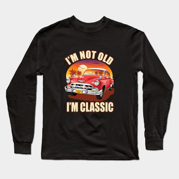 I,m not old I,m classic red classic car on the beach Long Sleeve T-Shirt by Settha.sk